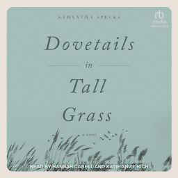 Icon image Dovetails in Tall Grass: A Novel