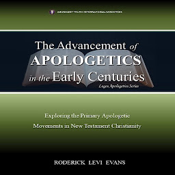 Obraz ikony: The Advancement of Apologetics in the Early Centuries: Exploring the Primary Apologetic Movements in New Testament Christianity