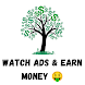 Watch Ads For Money: Earn Cash