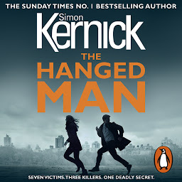 Icon image The Hanged Man: (The Bone Field: Book 2): a pulse-racing, heart-stopping and nail-biting thriller from bestselling author Simon Kernick