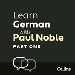 Icon image Learn German with Paul Noble for Beginners – Part 1: German Made Easy with Your 1 million-best-selling Personal Language Coach, Part 1