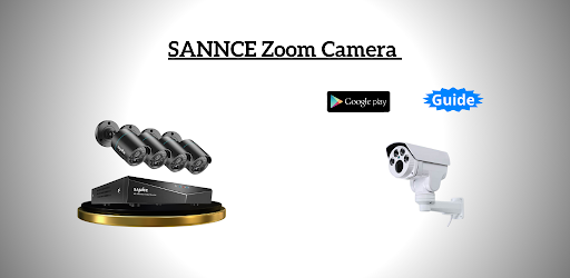Android application SANNCE Zoom Camera guide screenshort