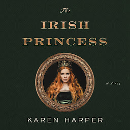 Icon image The Irish Princess: A Novel