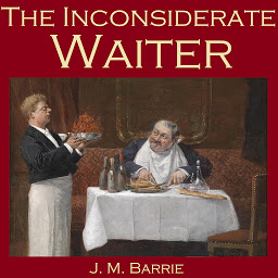 Icon image The Inconsiderate Waiter