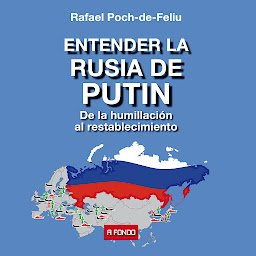 Icon image Entender la Rusia de Putin. De la humillación al restablecimiento