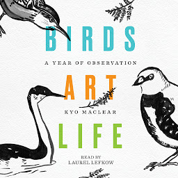 Icon image Birds Art Life: A Year of Observation