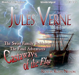 Icon image The Swiss Family Robinson: The Final Adventures,: Castaways of the Flag