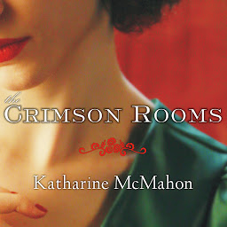 Icon image The Crimson Rooms: A Novel