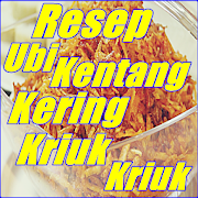 Resep Ubi Kentang Kering Kriuk Kriuk Terlengkap