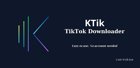 KTik - TikTok Downloader