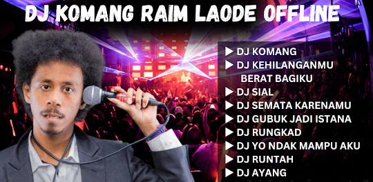 DJ Komang Raim Laode Offline