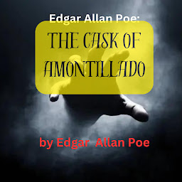 Imagen de icono Edgar Allen Poe: THE CASK OF AMONTILLIADO