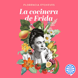 Ikonbilde La cocinera de Frida (Planeta Internacional)