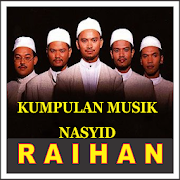 RAIHAN *Kumpulan Musik Nasyid Terpopluer*
