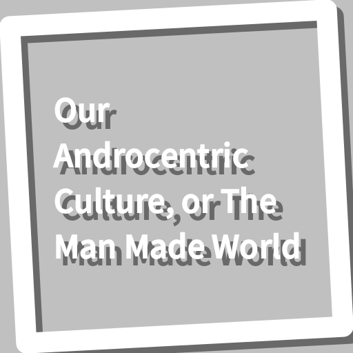 Book, Our Androcentric Culture logo