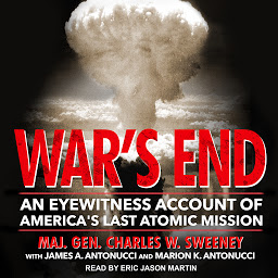 Icon image War's End: An Eyewitness Account of America's Last Atomic Mission