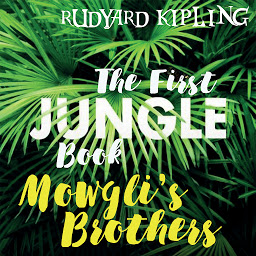 Obraz ikony: Mowgli’s Brothers: The First Jungle Book