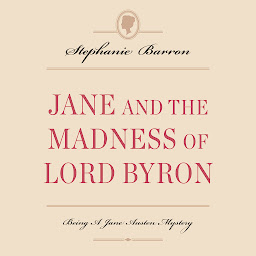 Icon image Jane and the Madness of Lord Byron