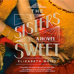 Icon image The Sisters Sweet: A Novel