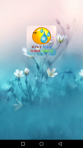 Android application Khó Vậy Sao Chơi screenshort