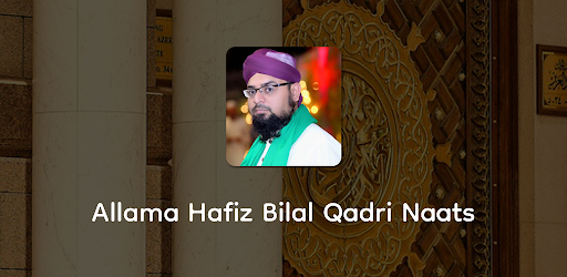 Allama Hafiz Bilal Qadri Naats