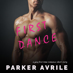 Icon image The First Dance: A Coming of Age Gay Romance Short Audio