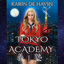 Obraz ikony: Tokyo Academy-First Contact: A Young Adult Urban Fantasy