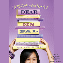 Icon image Dear Pen Pal: Mother-Daughter Book Club Series #3