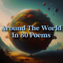 Imagen de ícono de Around the World in 80 Poems: A global tour of classic poetry