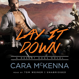 Icon image Lay It Down: A Desert Dogs Novel