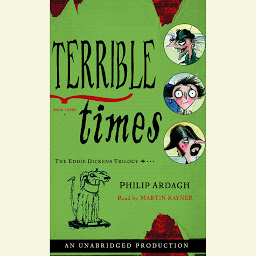 Icon image Terrible Times: The Eddie Dickens Trilogy Book Three