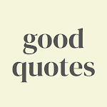 Good Quotes - Daily inspirational quotes Apk