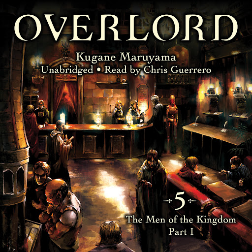 Boost Drivkraft rangle Overlord, Vol. 5 (light novel): The Men of the Kingdom Part I by Kugane  Maruyama - Audiobooks on Google Play