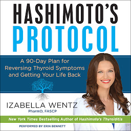 「Hashimoto's Protocol: A 90-Day Plan for Reversing Thyroid Symptoms and Getting Your Life Back」のアイコン画像