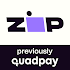 Zip previously Quadpay. Buy now, pay later in four1.114.5