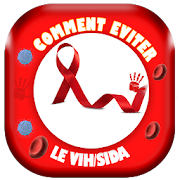 VIH/SIDA  & Comment eviter le Sida