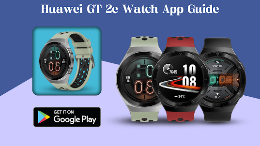 Huawei GT 2e Watch App guide