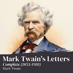 Icon image Mark Twain's Letters - Complete