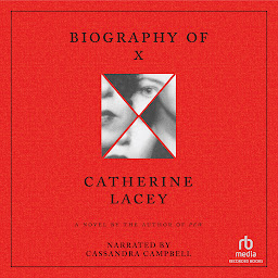 Icon image Biography of X : A Novel
