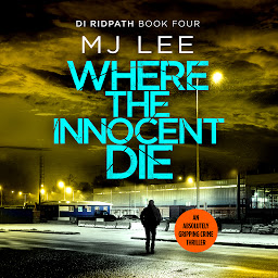 Icon image Where the Innocent Die (DI Ridpath Crime Thriller)