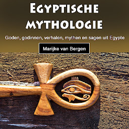 Obraz ikony: Egyptische mythologie: Goden, godinnen, verhalen, mythen en sagen uit Egypte