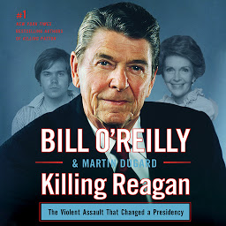 Icon image Killing Reagan: The Violent Assault That Changed a Presidency