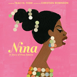 Icon image Nina: A Story of Nina Simone