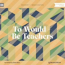 Icoonafbeelding voor To Would - Be Teachers (Unabridged)