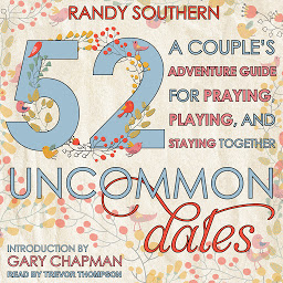 Icon image 52 Uncommon Dates: A Couple's Adventure Guide for Praying, Playing, and Staying Together