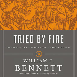 Icon image Tried by Fire: The Story of Christianity's First Thousand Years