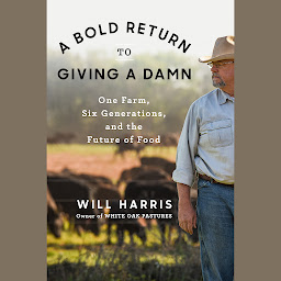 「A Bold Return to Giving a Damn: One Farm, Six Generations, and the Future of Food」圖示圖片