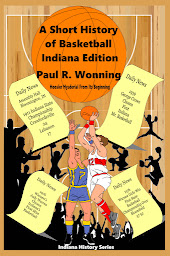 Icon image A Short History of Basketball - Indiana Edition