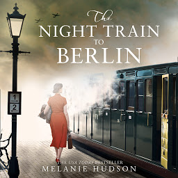 Icon image The Night Train to Berlin
