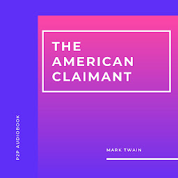 Icon image The American Claimant (Unabridged)